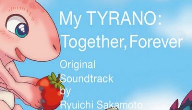 دانلود موسیقی متن انیمه My TYRANO: Together, Forever