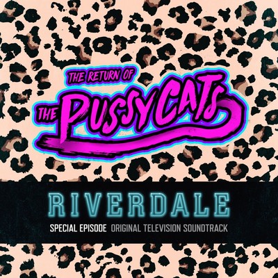دانلود موسیقی متن سریال Riverdale Special Episode: The Return of the Pussycats