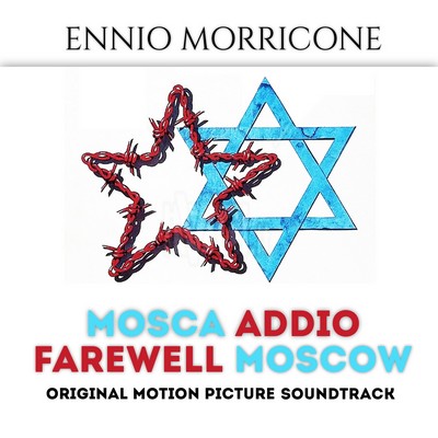 دانلود موسیقی متن فیلم Mosca addio (Farewell Moscow) – توسط Ennio Morricone