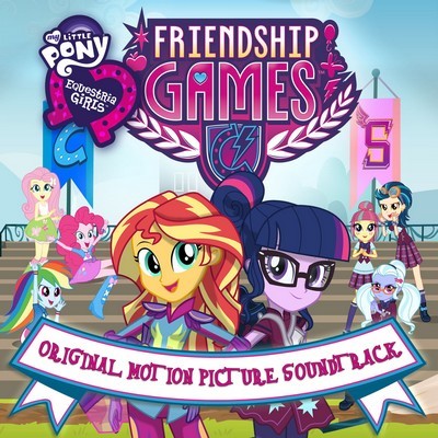 دانلود موسیقی متن فیلم My Little Pony Equestria Girls: Friendship Games 