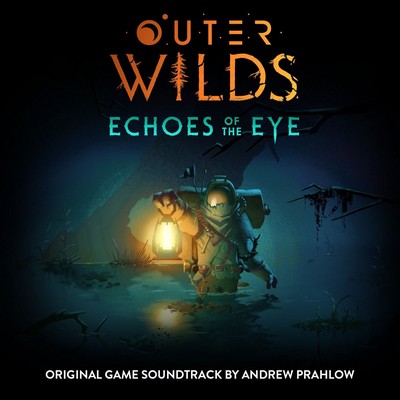 دانلود موسیقی متن فیلم Outer Wilds: Echoes of the Eye – توسط Andrew Prahlow