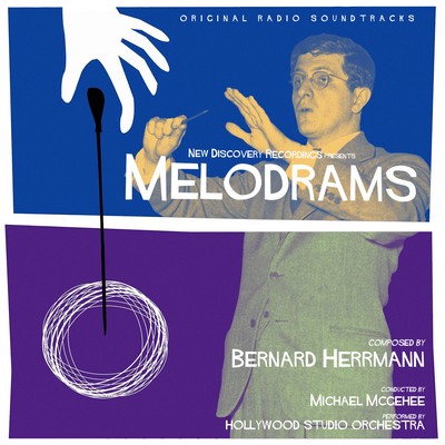 دانلود آلبوم موسیقی Melodrams Original Radio توسط Bernard Herrmann's