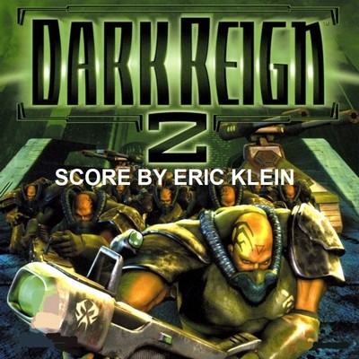 دانلود موسیقی متن بازی Dark Reign 2 – توسط Eric Klein