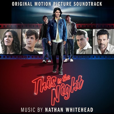 دانلود موسیقی متن فیلم This Is The Night – توسط Nathan Whitehead