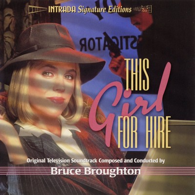 دانلود موسیقی متن فیلم This Girl For Hire – توسط Bruce Broughton