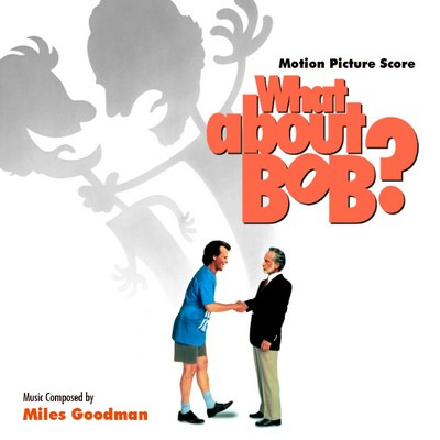 دانلود موسیقی متن فیلم What About Bob – توسط Miles Goodman