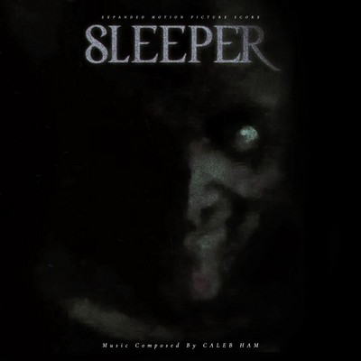 دانلود موسیقی متن فیلم Sleeper – توسط Caleb Ham