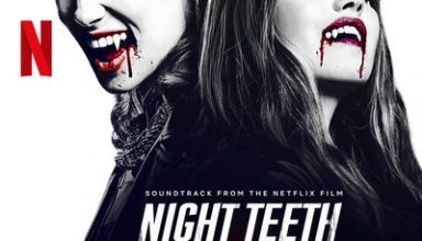 دانلود موسیقی متن فیلم Night Teeth – توسط Drum & Lace, Ian Hultquist