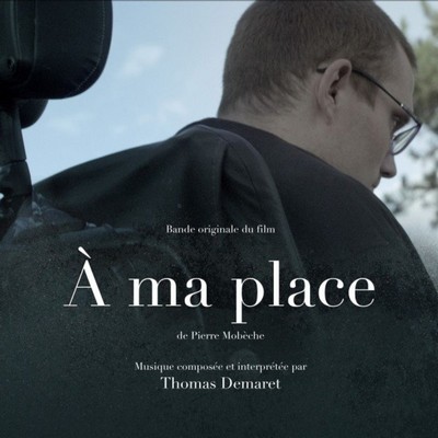 دانلود موسیقی متن فیلم A ma place – توسط Thomas Demaret