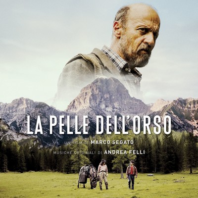 دانلود موسیقی متن فیلم La Pelle Dell’Orso – توسط Andrea Felli