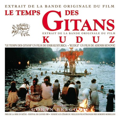 دانلود موسیقی متن فیلم Le Temps Des Gitans / Kuduz – توسط Goran Bregović