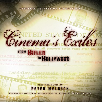 دانلود موسیقی متن فیلم Cinema’s Exiles: From Hitler to Hollywood – توسط Peter Melnick