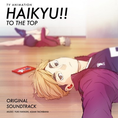 دانلود موسیقی متن انیمه Haikyu!! TO THE TOP – توسط Yuki Hayashi, Asami Tachibana, Kazuumi Kumaga