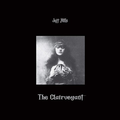 دانلود آلبوم موسیقی The Clairvoyant توسط Jeff Mills