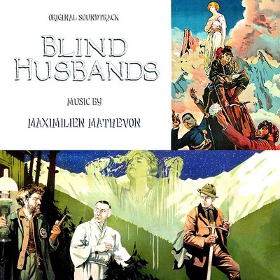 دانلود موسیقی متن فیلم Blind Husbands – توسط Maximilien Mathevon