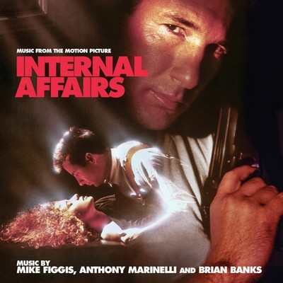 دانلود موسیقی متن فیلم Internal Affairs – توسط Anthony Marinelli, Mike Figgis, Brian Banks