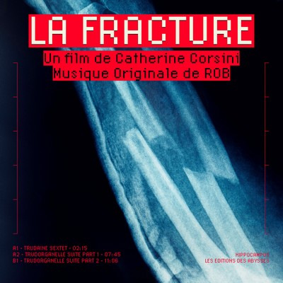 دانلود موسیقی متن فیلم La Fracture – توسط Rob