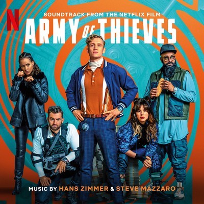 دانلود موسیقی متن فیلم Army of Thieves – توسط Hans Zimmer, Steve Mazzaro 
