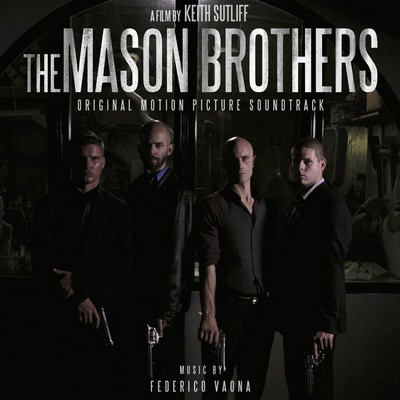 دانلود موسیقی متن فیلم The Mason Brothers – توسط Federico Vaona