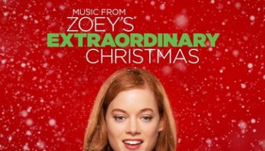 دانلود موسیقی متن فیلم Music from Zoey’s Extraordinary Christmas