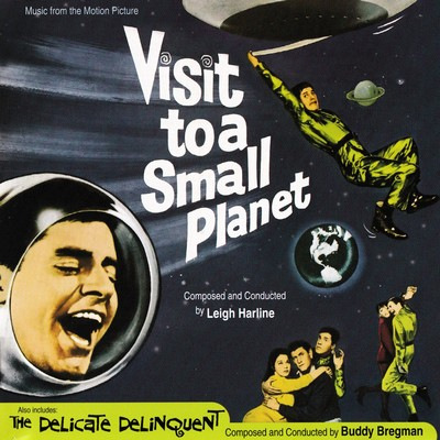 دانلود موسیقی متن فیلم Visit to a Small Planet / The Delicate Delinquent – توسط Leigh Harline, Buddy Bregman