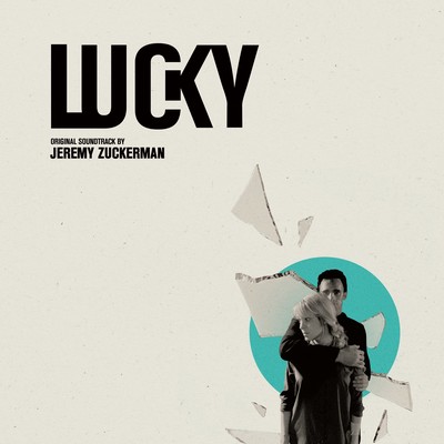 دانلود موسیقی متن فیلم Lucky – توسط Jeremy Zuckerman