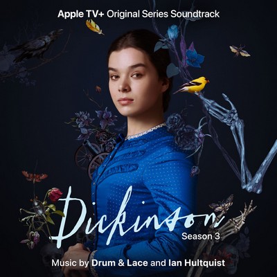 دانلود موسیقی متن سریال Dickinson: Season 3 – توسط Drum & Lace, Ian Hultquist