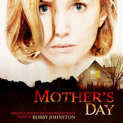 دانلود موسیقی متن فیلم Mother’s Day – توسط Bobby Johnston