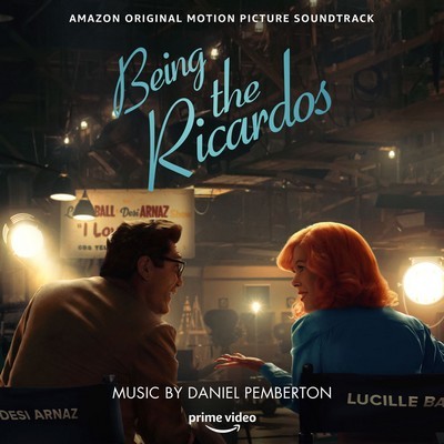 دانلود موسیقی متن فیلم Being the Ricardos – توسط Daniel Pemberton