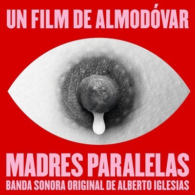 دانلود موسیقی متن فیلم Madres paralelas – توسط Alberto Iglesias