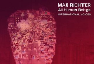 دانلود آلبوم موسیقی All Human Beings – International Voices توسط Max Richter