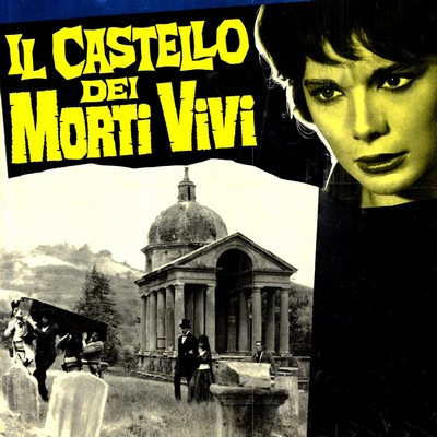 دانلود موسیقی متن فیلم Il Castello Dei Morti Vivi – توسط Angelo Francesco Lavagnino, Carlo Savina