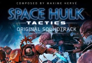دانلود موسیقی متن بازی Space Hulk: Tactics – توسط Maxime Hervé