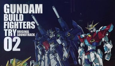 دانلود موسیقی متن انیمه Gundam Build Fighters Try – توسط Yuki Hayashi, Asami Tachibana