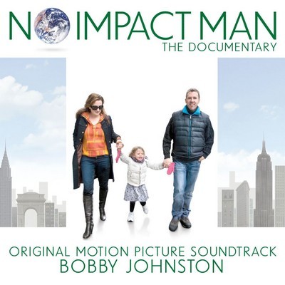 دانلود موسیقی متن فیلم No Impact Man: The Documentary – توسط Bobby Johnston