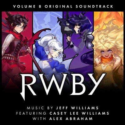 دانلود موسیقی متن انیمه RWBY Vol. 8 – توسط Jeff Williams, Alex Abraham, Casey Lee Williams