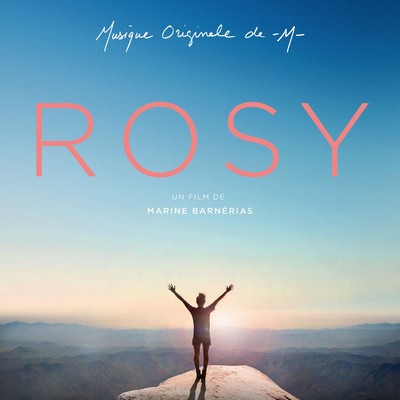 دانلود موسیقی متن فیلم ROSY – توسط M- aka Matthieu Chedid