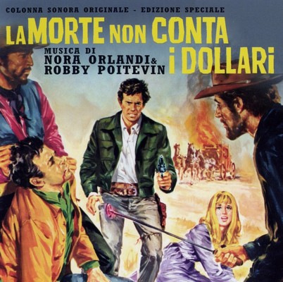 دانلود موسیقی متن فیلم La Morte Non Conta I Dollari – توسط Nora Orlandi, Robby Poitevin