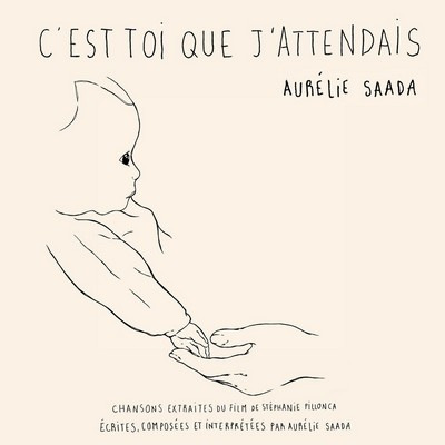 دانلود موسیقی متن فیلم C’est toi que j’attendais – توسط Aurélie Saada