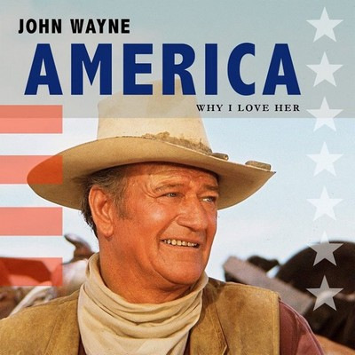 دانلود موسیقی متن فیلم America, Why I Love Her – توسط John Wayne