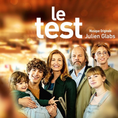 دانلود موسیقی متن فیلم Le test – توسط Julien Glabs