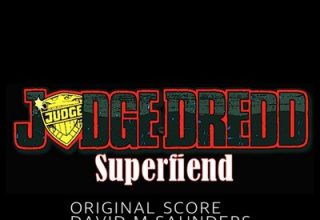 دانلود موسیقی متن سریال Judge Dredd: Superfiend – توسط David M. Saunders