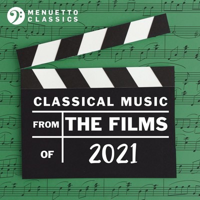 دانلود موسیقی متن فیلم Classical Music from the Films of 2021