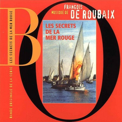 دانلود موسیقی متن فیلم Les Secrets De La Mer Rouge – توسط François de Roubaix