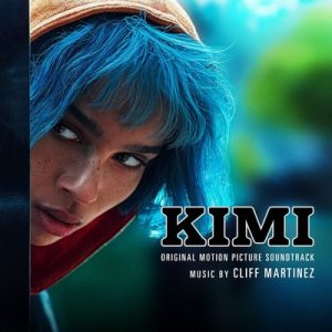 دانلود موسیقی متن فیلم KIMI – توسط Cliff Martinez