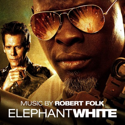 دانلود موسیقی متن فیلم Elephant White – توسط Robert Folk