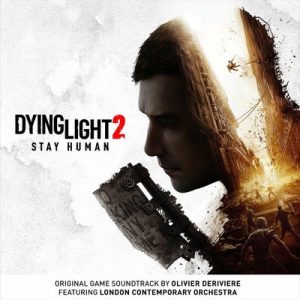دانلود موسیقی متن بازی Dying Light 2: Stay Human – توسط Olivier Derivière