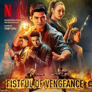 دانلود موسیقی متن فیلم Fistful Of Vengeance – توسط Toby Chu
