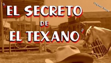 دانلود موسیقی متن فیلم El Secreto De El Texano