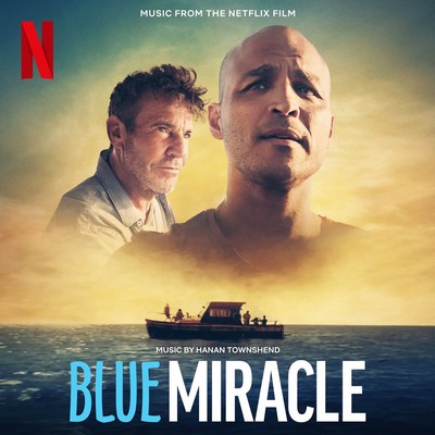 دانلود موسیقی متن فیلم Blue Miracle – توسط Hanan Townshend